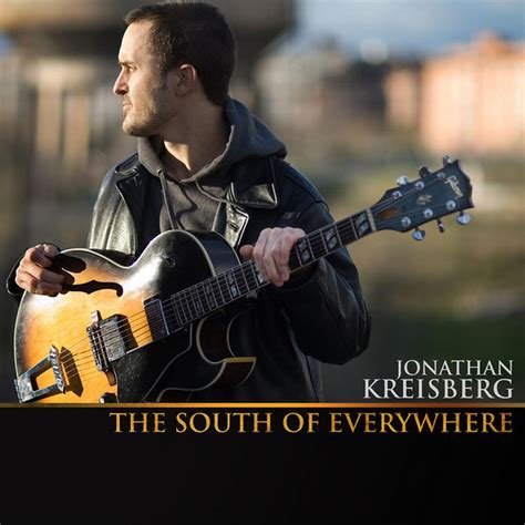 South of Everywhere — jonathan kreisberg